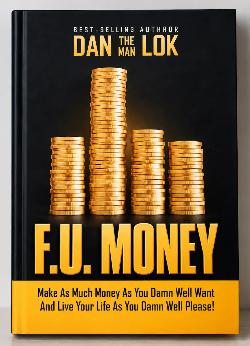 F.U. Money by Dan Lok – Make As Much Money As You Damn Well Want - Bangladesh(BD)